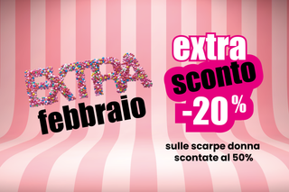 Febbraio è il mese degli extra sconti! Goditi l'EXTRA FEBBRAIO